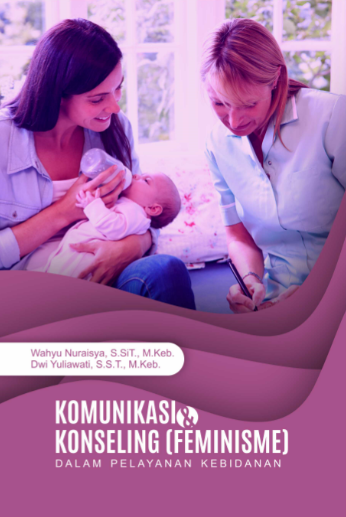 KOMUNIKASI & KONSELING (FEMINISME) DALAM PELAYANAN KEBIDANAN