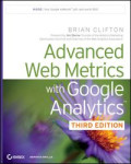 Advanced Web Metrics With Google Analytics (Third Edition)