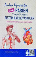 ASUHAN KEPERAWATAN PADA PASIEN DENGAN GANGGUAN SISTEM KARDIOVASKULAR