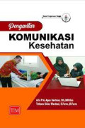 PENGANTAR KOMUNIKASI KESEHATAN