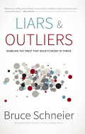 Liars & Outliers : Enabling The Trust That Society Needs To Thrive