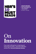 HBR'S 10 Must Reads On Innovation