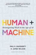 Human + Reimagining Work In The Age Of AI Machine