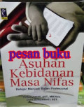 Asuhan Kebidanan Masa Nifas : Belajar Menjadi Bidan Profesional