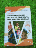 BUKU AJAR ASUHAN KEBIDANAN NEONATUS Bayi, Balita dan Anak Pra Sekolah