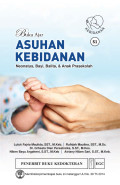 BUKU AJAR ASUHAN KEBIDANAN neonatus, bayi, balita & anak prasekolah