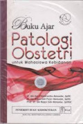 Buku Ajar Patologi Obstetri : Untuk Mahasiswa Kebidanan
