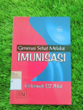 GENERASI SEHAT MELALUI IMUNISASI