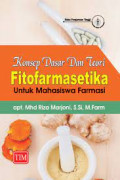 KONSEP DASAR DAN TEORI FITOFARMASETIKA UNTUK MAHASISWA FARMASI