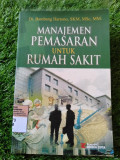 MANAJEMEN PEMASARAN UNTUK RUMAH SAKIT
