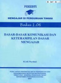 Dasar Dasar Komunikasi Dan Keterampilan Dasar Mengajar