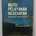 Mutu Pelayanan Kesehatan : Perspektif Internasional